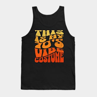 This Is My 70's Vibe Halloween Costume Tank Top